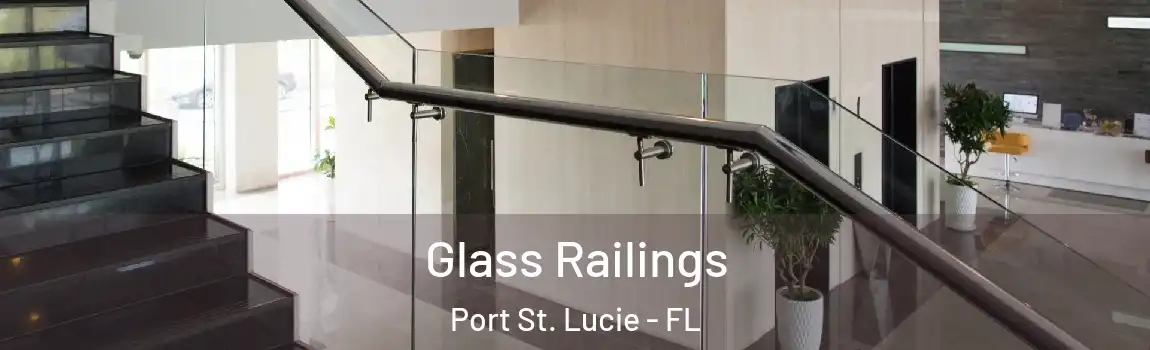 Glass Railings Port St. Lucie - FL